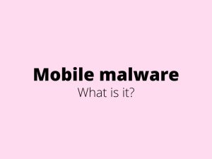 Mobile malware - complex description of cyber criminals techniques