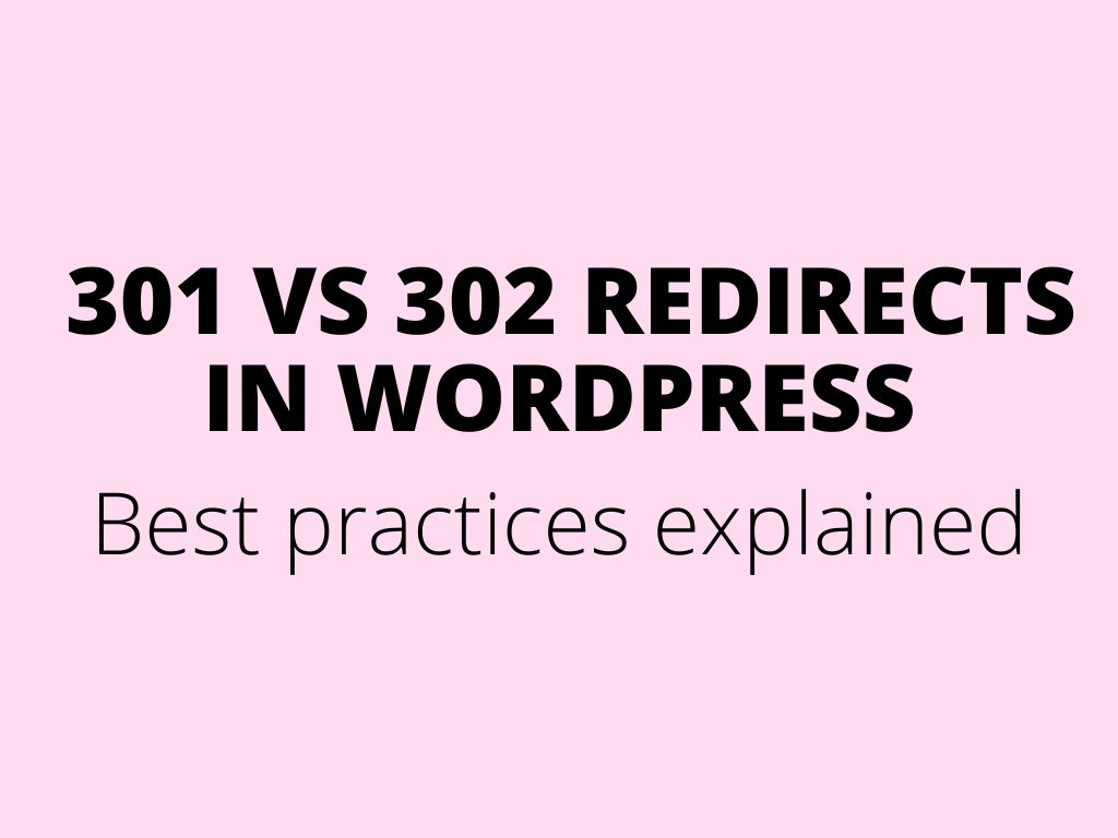 301 vs 302 redirects in WordPress – best practices explained