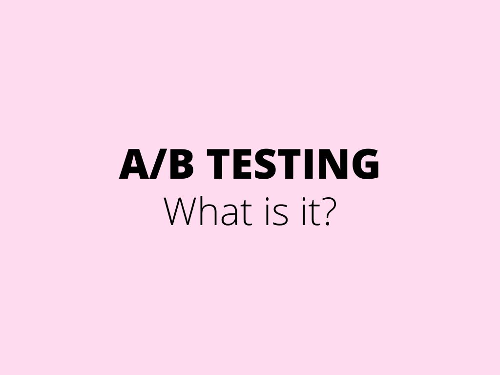 A/B testing – what is it?