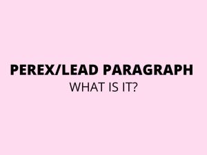 Perex lead paragraph - what is it?