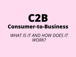 C2B (Consumer-to-Business) - what is it and how does it work?