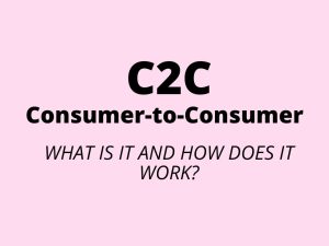 C2C (Consumer-to-Consumer) - what is it and how does it work?