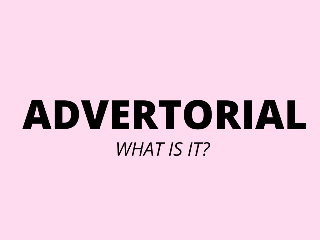 Advertorial – what is it?