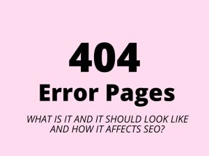 404 error pages - what is it and it should look like and how it affects SEO